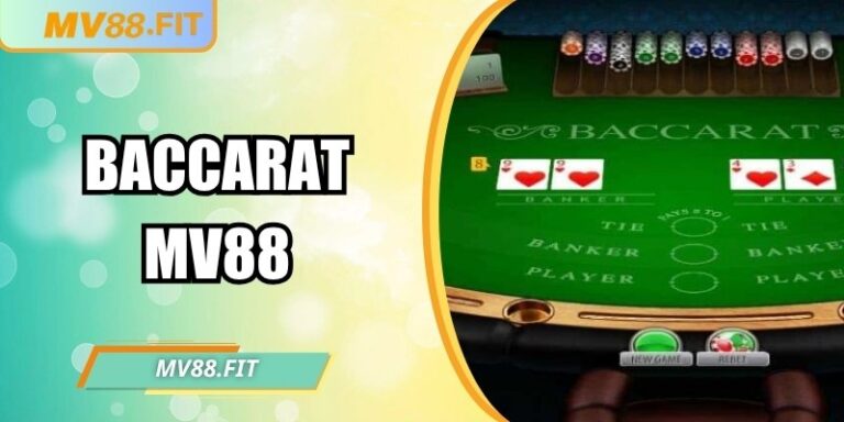 Baccarat MV88: Trải nghiệm chơi bài trực tuyến hấp dẫn