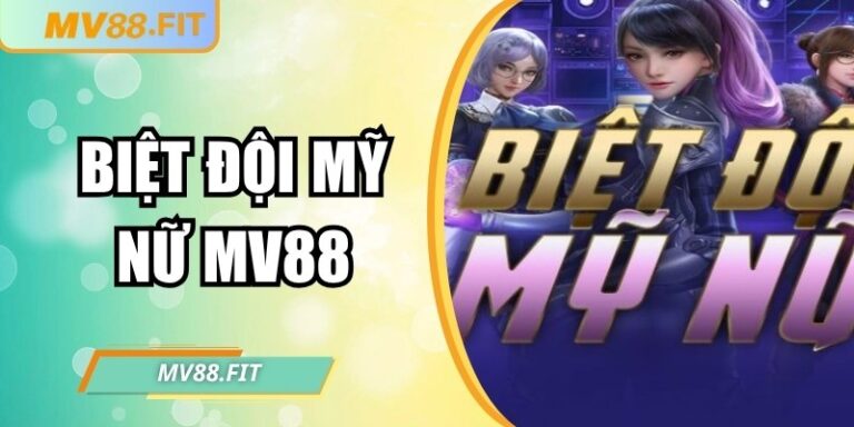 Biệt đội mỹ nữ MV88 – Game nổ hũ lôi cuốn từng phút giây 6 Biệt đội mỹ nữ MV88 – Game nổ hũ lôi cuốn từng phút giây