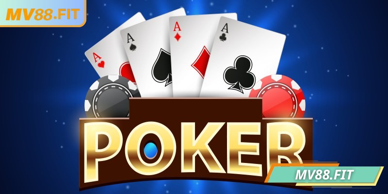 Poker MV88 – Trải nghiệm trò chơi bài trực tuyến hấp dẫn 1 Tổng quan chi tiết về poker MV88