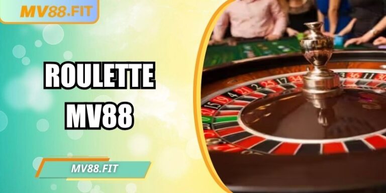 Roulette MV88 – Trải nghiệm sòng bài online hấp dẫn