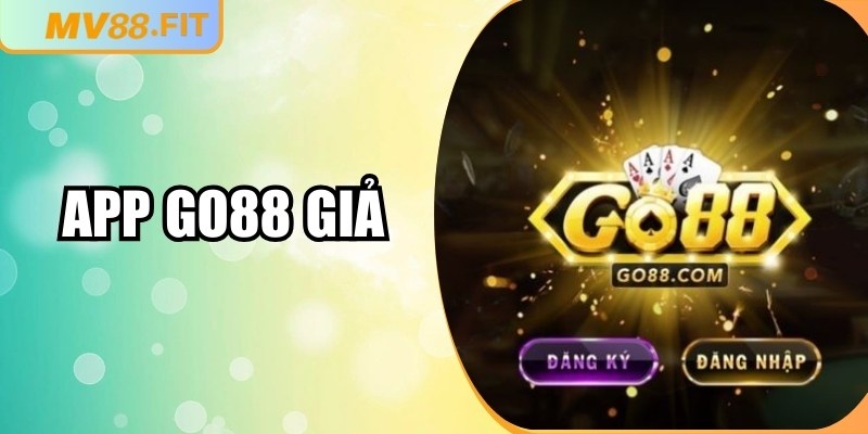 App Go88 Giả – Dấu Hiệu Nhận Biết Và Cách Phòng Tránh 2 App Go88 Giả – Dấu Hiệu Nhận Biết Và Cách Phòng Tránh