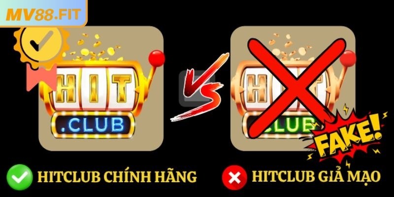 Nhận biết Hitclub thật giả để không bị đánh cắp dữ liệu quan trọng